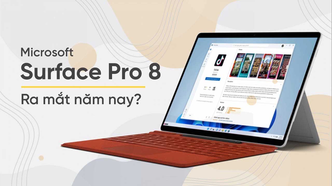 Sao 2020 đã Gần Hết, Microsoft Không Ra Surface Pro 8