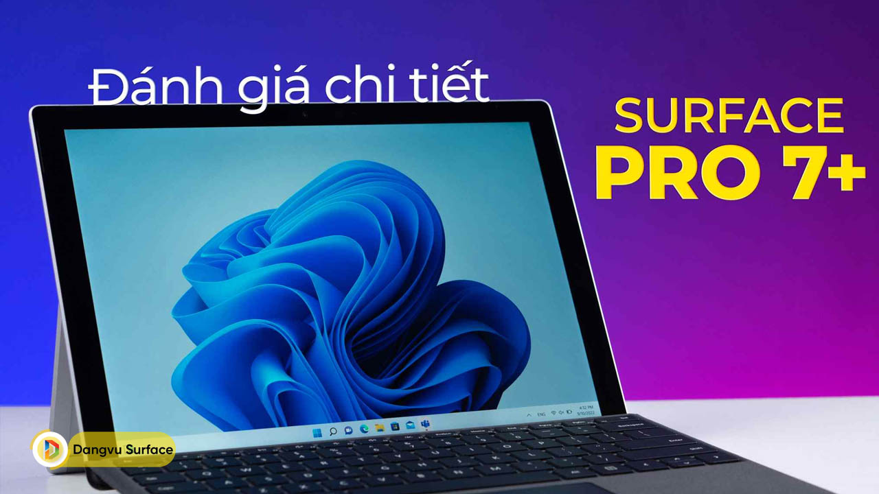 Đánh giá chi tiết Surface Pro 7 Plus Tốc độ choáng ngợp