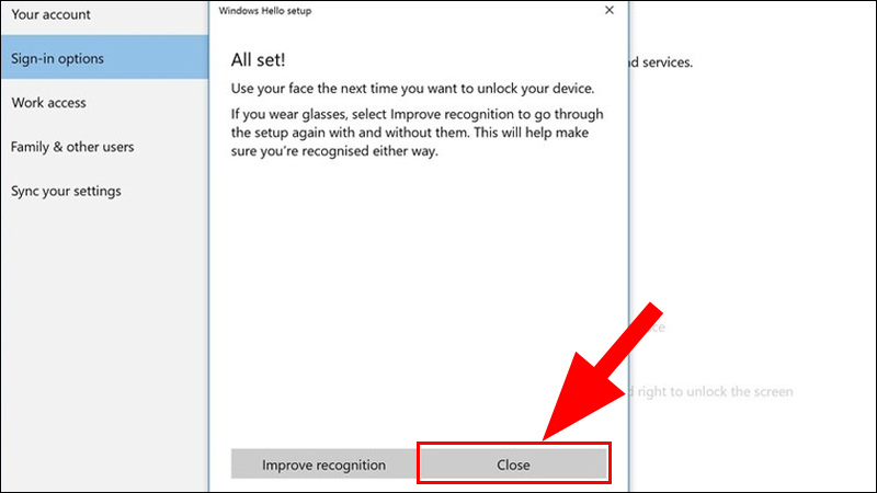 nhấn Close để hoàn tất cài đặt bảo mật khuôn mặt Windows Hello trên Surface