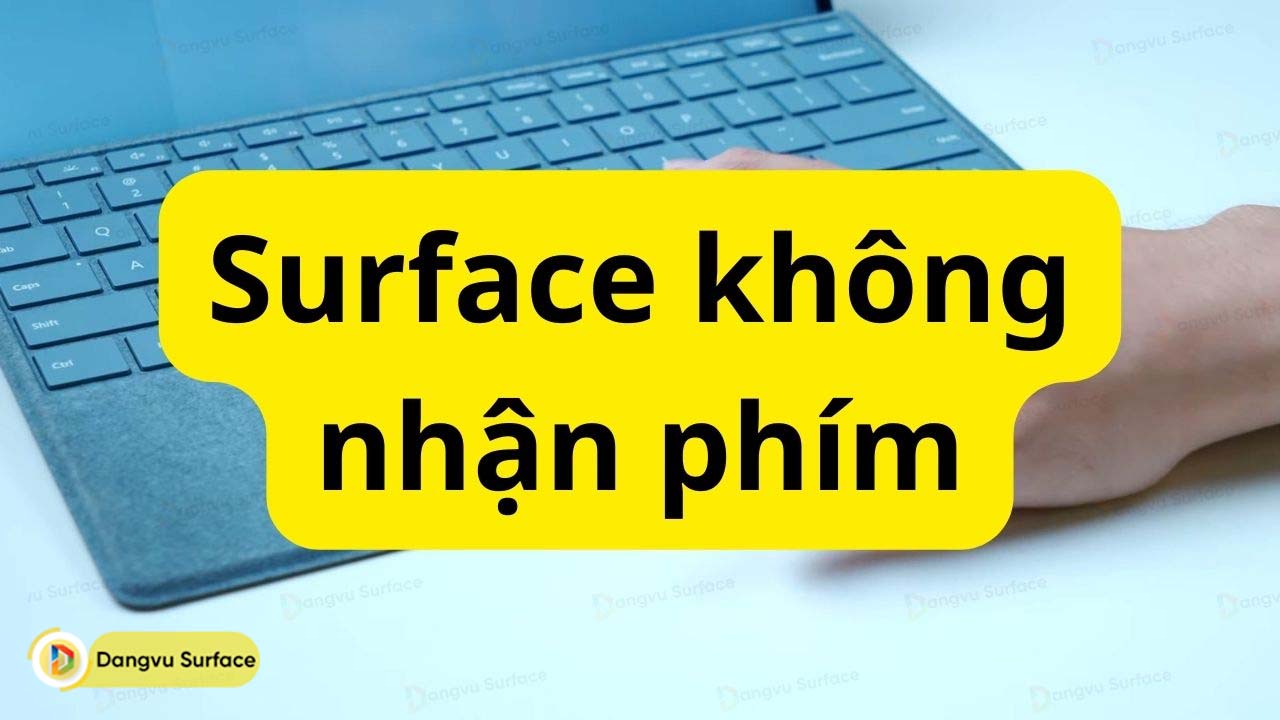 Làm Gì Khi Surface Không Nhận Phím 