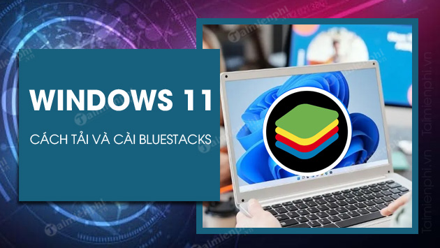 Cách cài đặt Bluestacks
