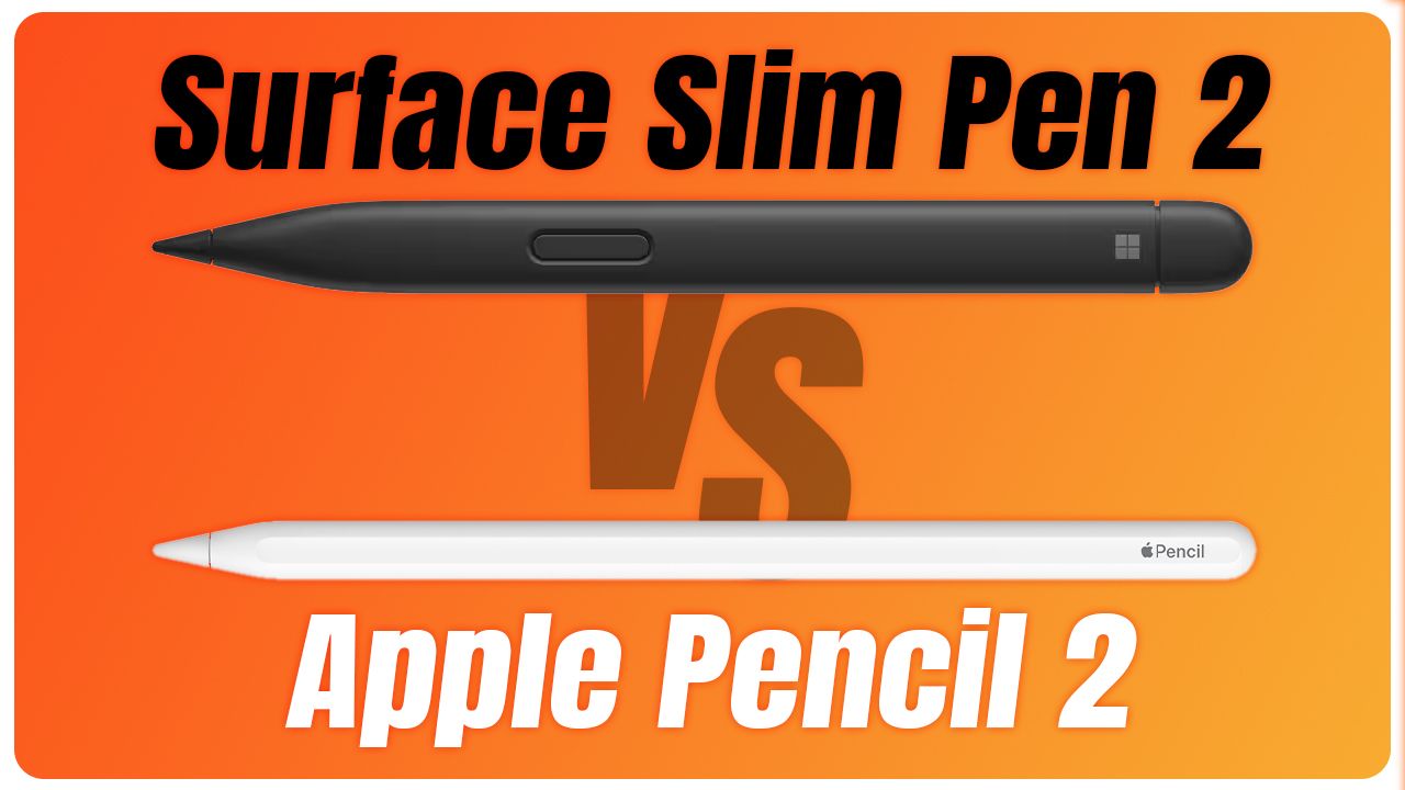 So sánh Surface Slim Pen 2 vs Apple Pencil 2