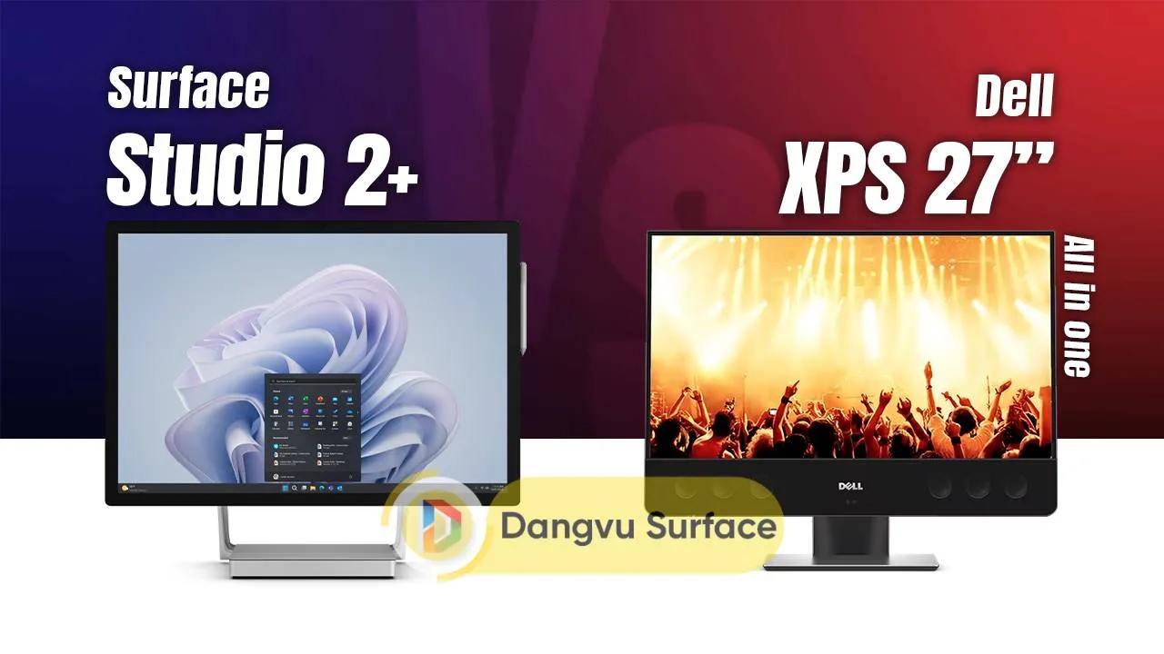 So sánh Surface Studio 2 Plus vs Dell XPS 27 All-in-One