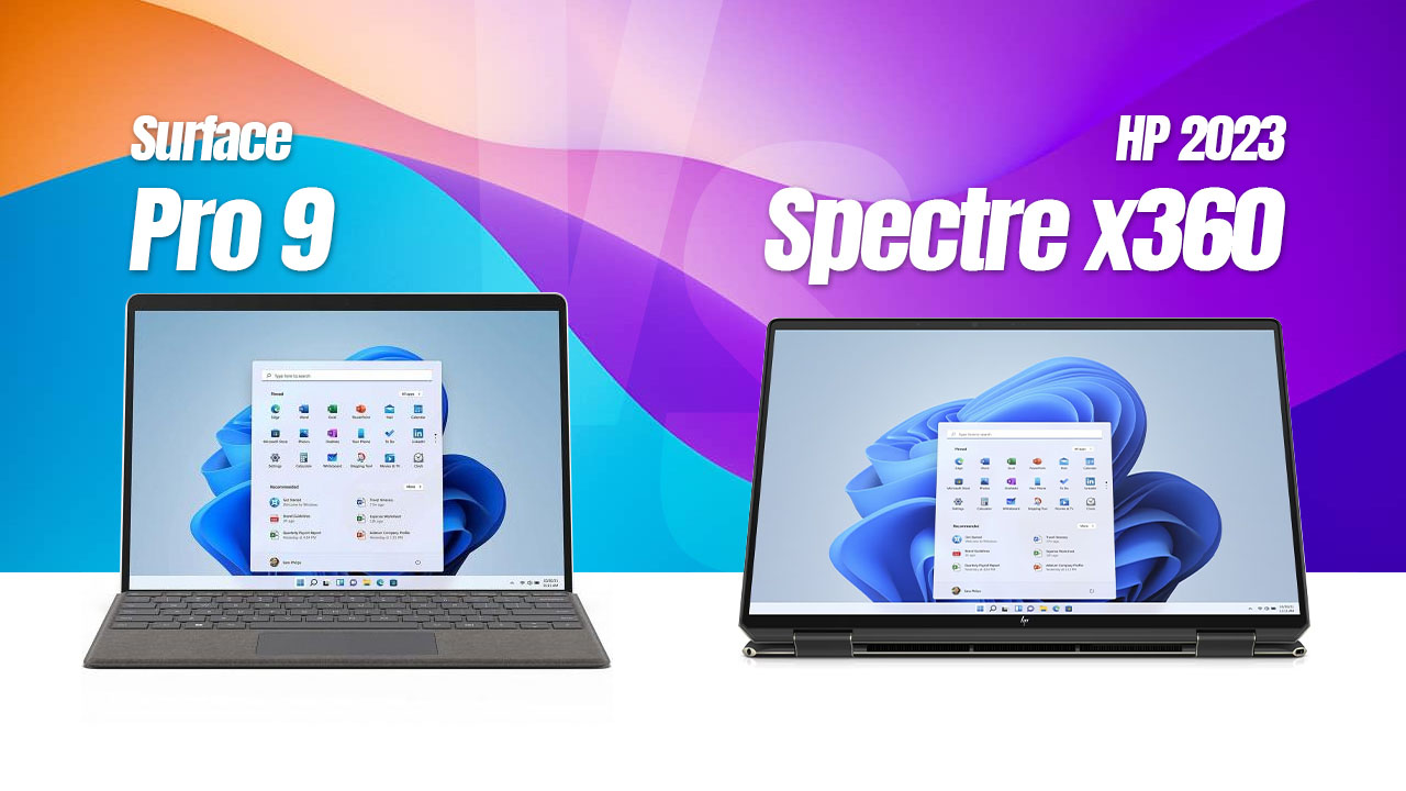 Surface Pro 9 và HP Spectre x360 (2023): Máy tính lai nào tốt hơn?