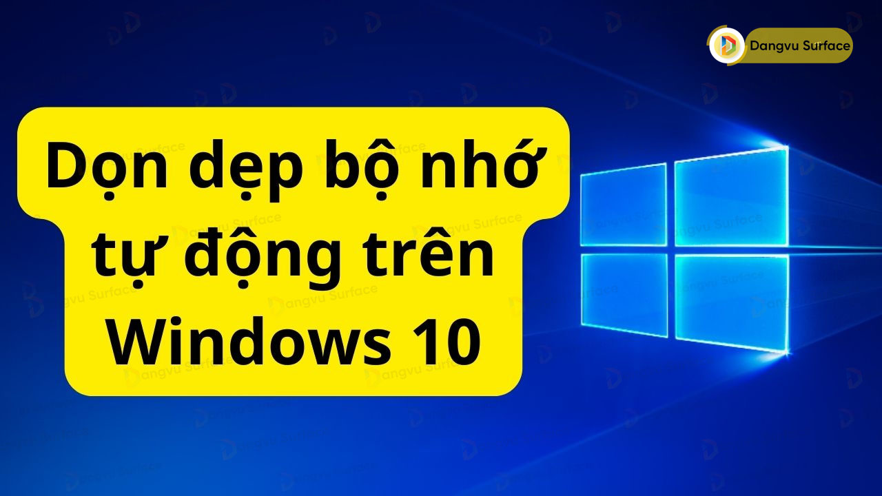 Cách Tự động Xóa Các Tập Tin Cũ Trong Surface Windows 10