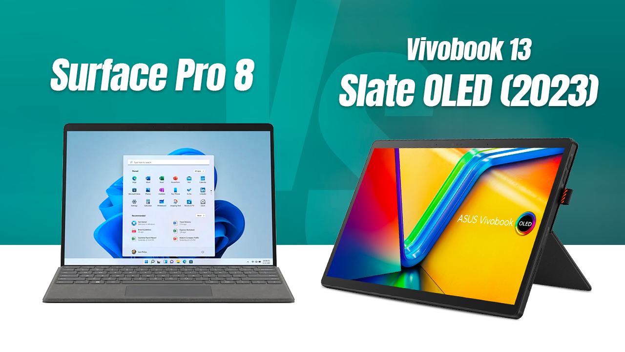 Vivobook 13 Slate OLED (2023) vs Surface Pro 8