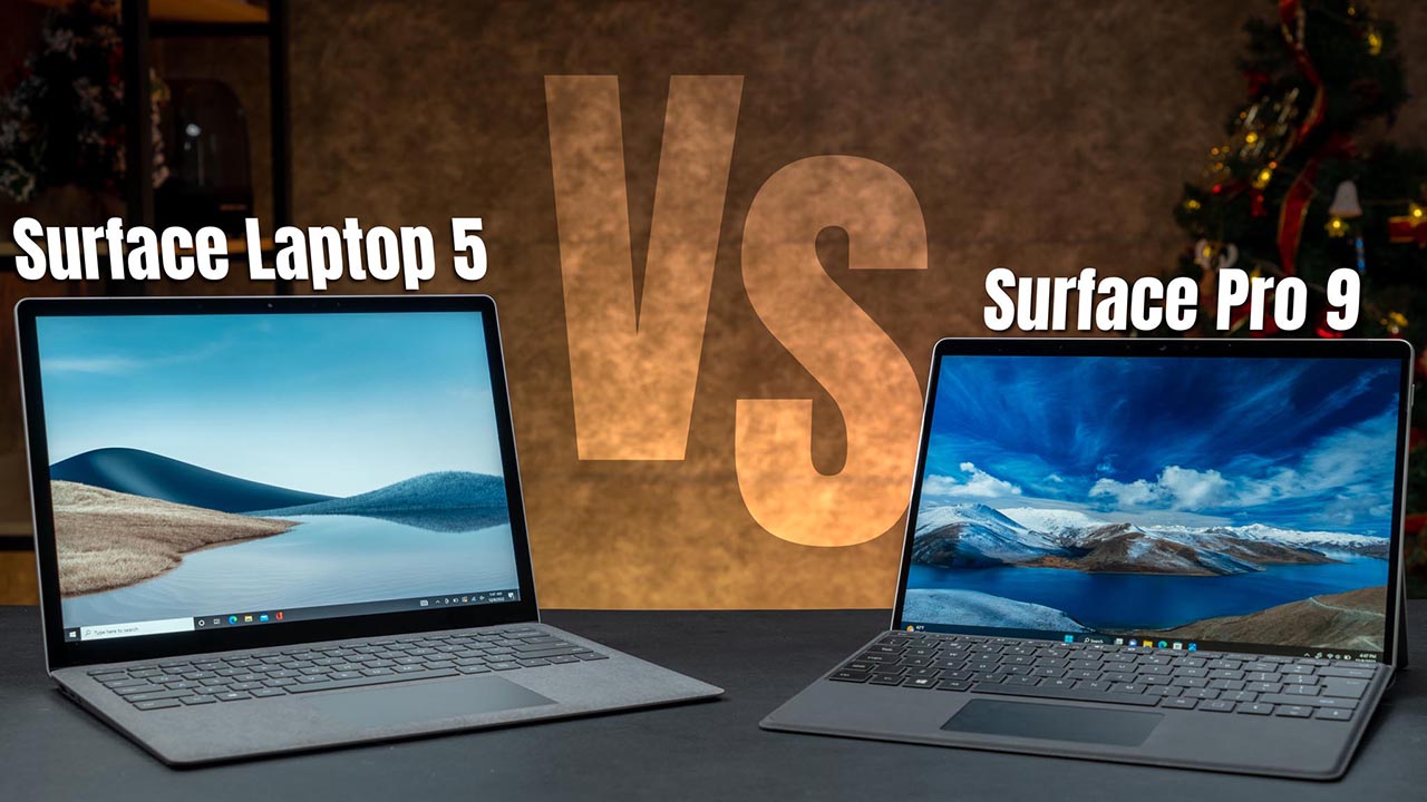 So sánh Surface Pro 9 vs Surface Laptop 5
