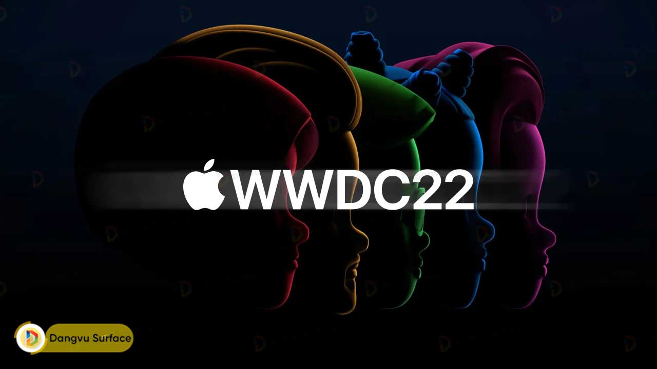 Apple Mang đến Những Gì Tại Sự Kiện WWDC 2022