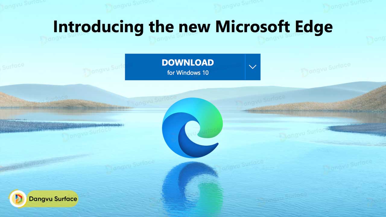 Trải Nghiệm Microsoft Edge Chạy Nhân Chroium