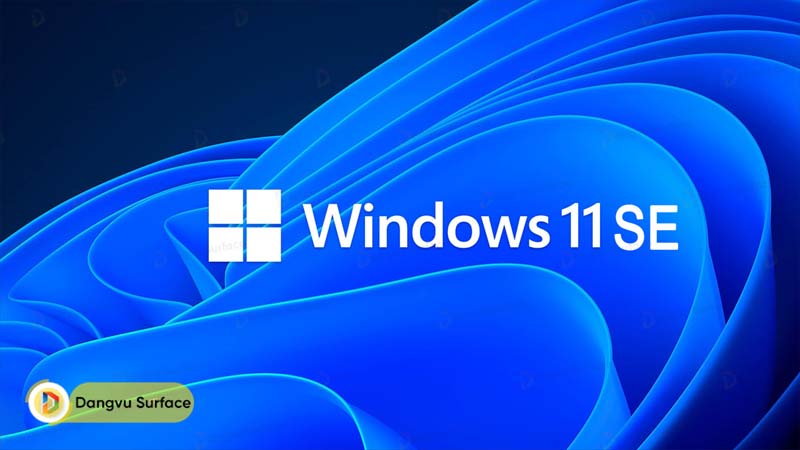 Sản phẩm mới của nhà Mircosoft – Win 11SE