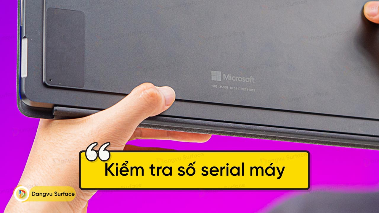 Kiểm Tra Serial Của Các Dòng Máy Surface Bằng Cách Nào