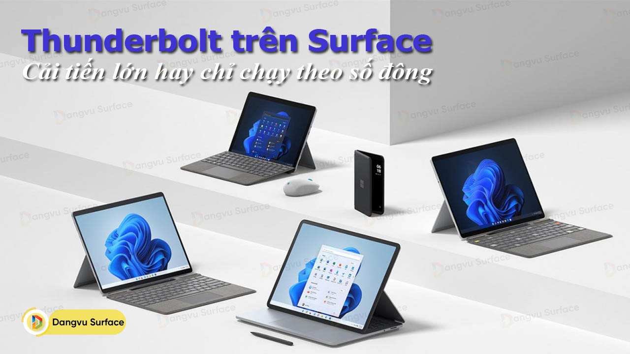 Thunderbolt Trên Surface Cải Tiến Lớn Hay Chỉ Chạy Theo Số đông