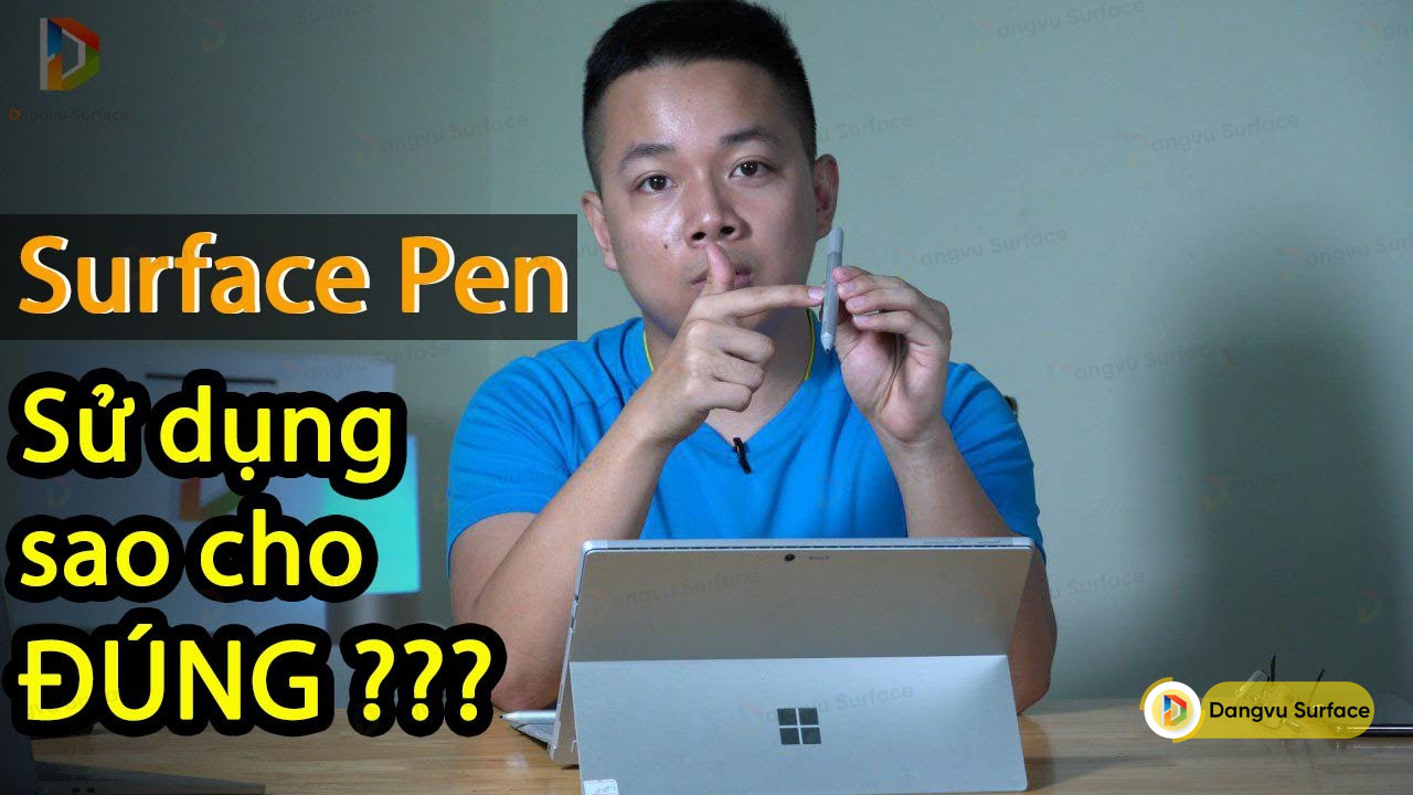 Hướng Dẫn Sử Dụng Chi Tiết Surface Pen