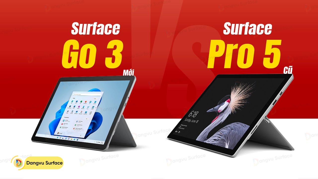 SURFACE PRO 5 CŨ HAY SURFACE GO 3 MỚI Phù hợp với những ai