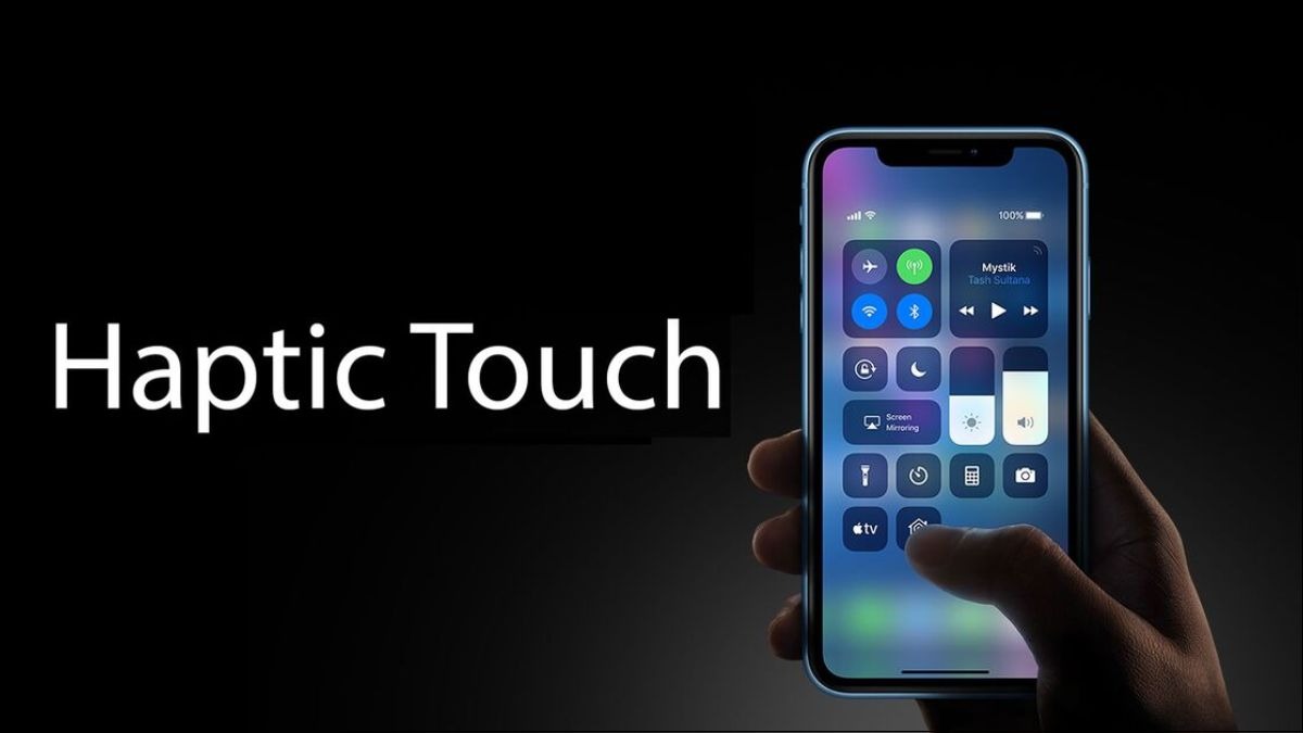 Tìm hiểu Haptic Touch là gì?