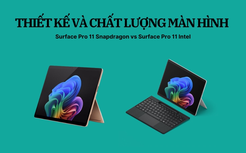 Thiết kế và chất lượng màn hình của 2 phiên bản