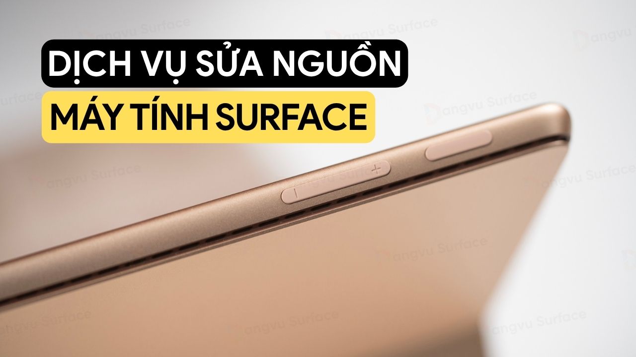 Đến Đăng Vũ Surface ngay nếu máy tính Surface của bạn gặp vấn đề