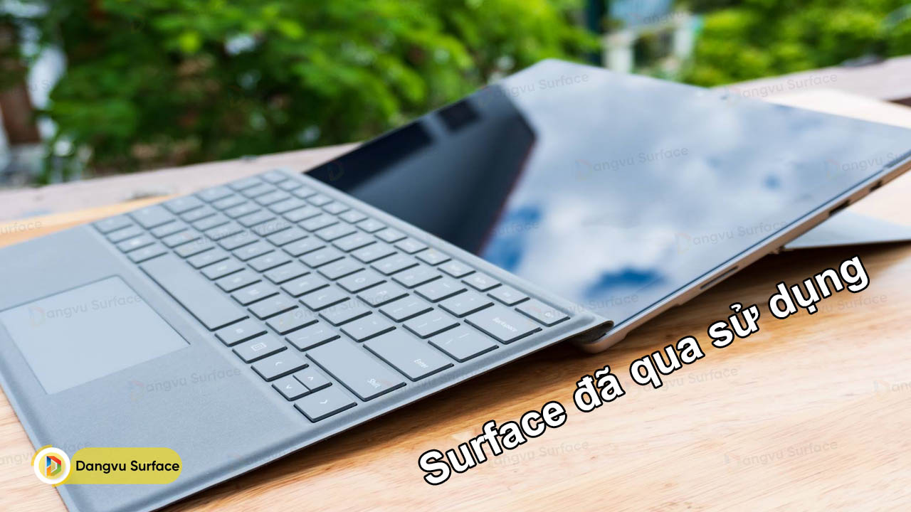 Surface đã qua Sử Dụng Giá hợp lý sao phải nghĩ