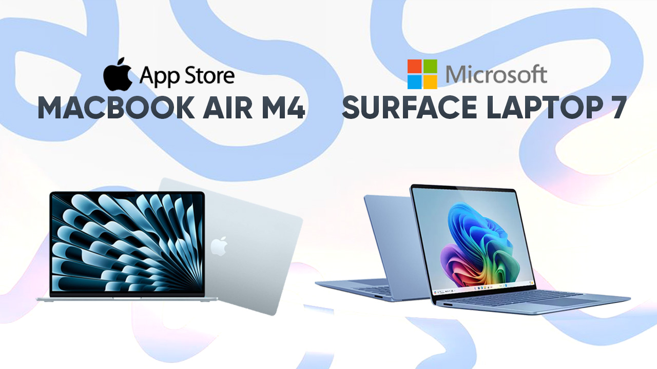 Microsoft Surface Laptop 7th và Apple MacBook Air M4