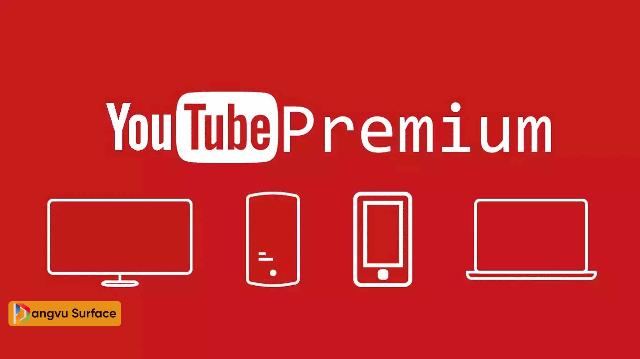 Giá YouTube Premium tại Việt Nam rẻ top đầu thế giới