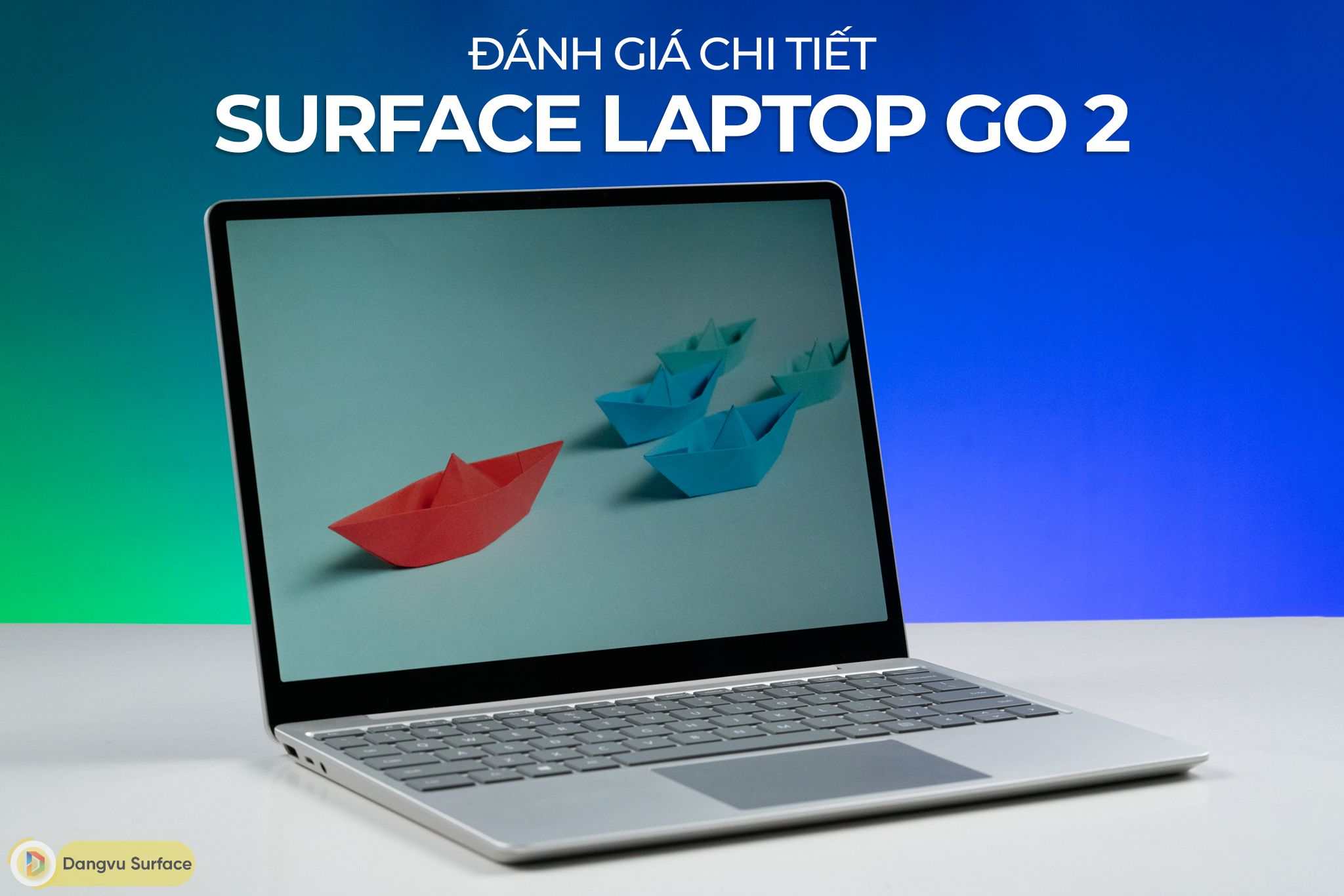ĐÁNH GIÁ CHI TIẾT SURFACE LAPTOP GO 2