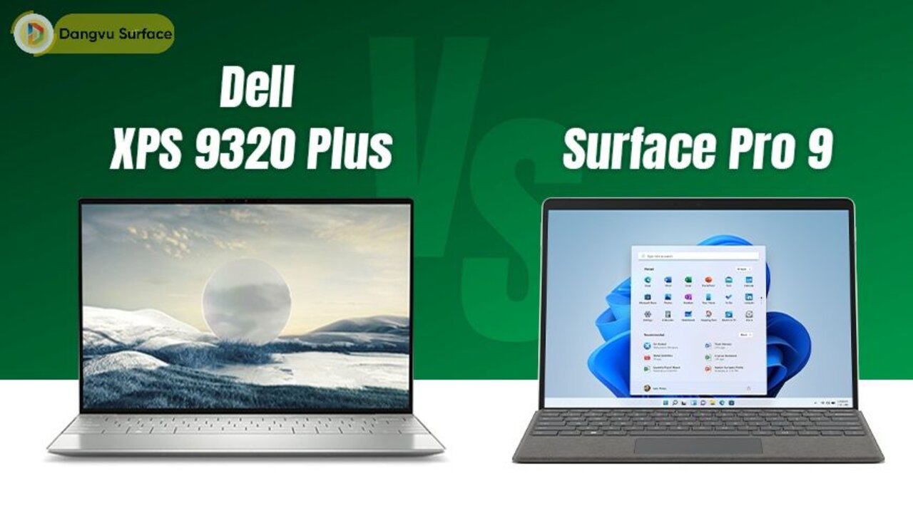 So sánh Dell XPS 9320 Plus vs Surface Pro 9