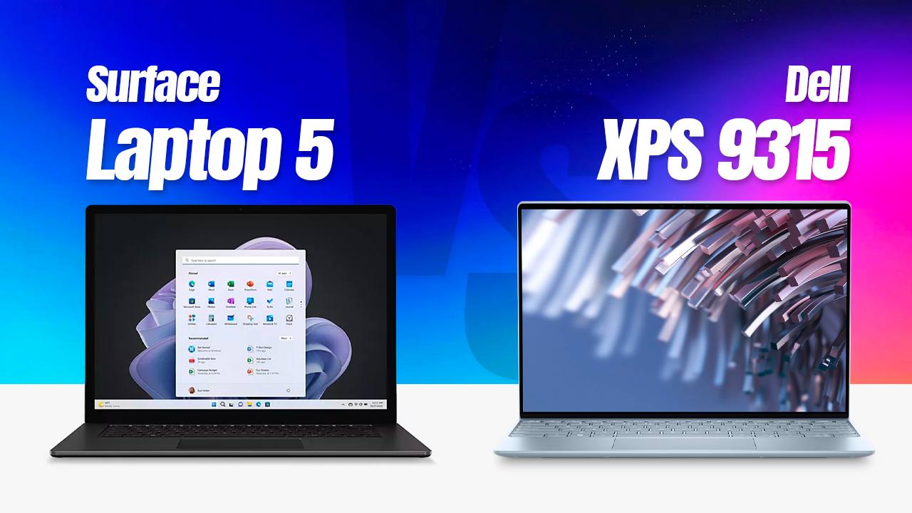 So sánh Dell XPS 9315 vs Surface Laptop 5